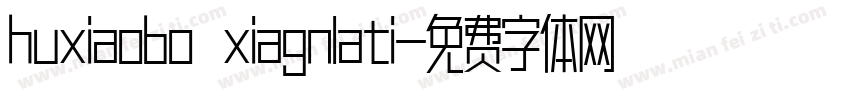 huxiaobo xiagnlati字体转换